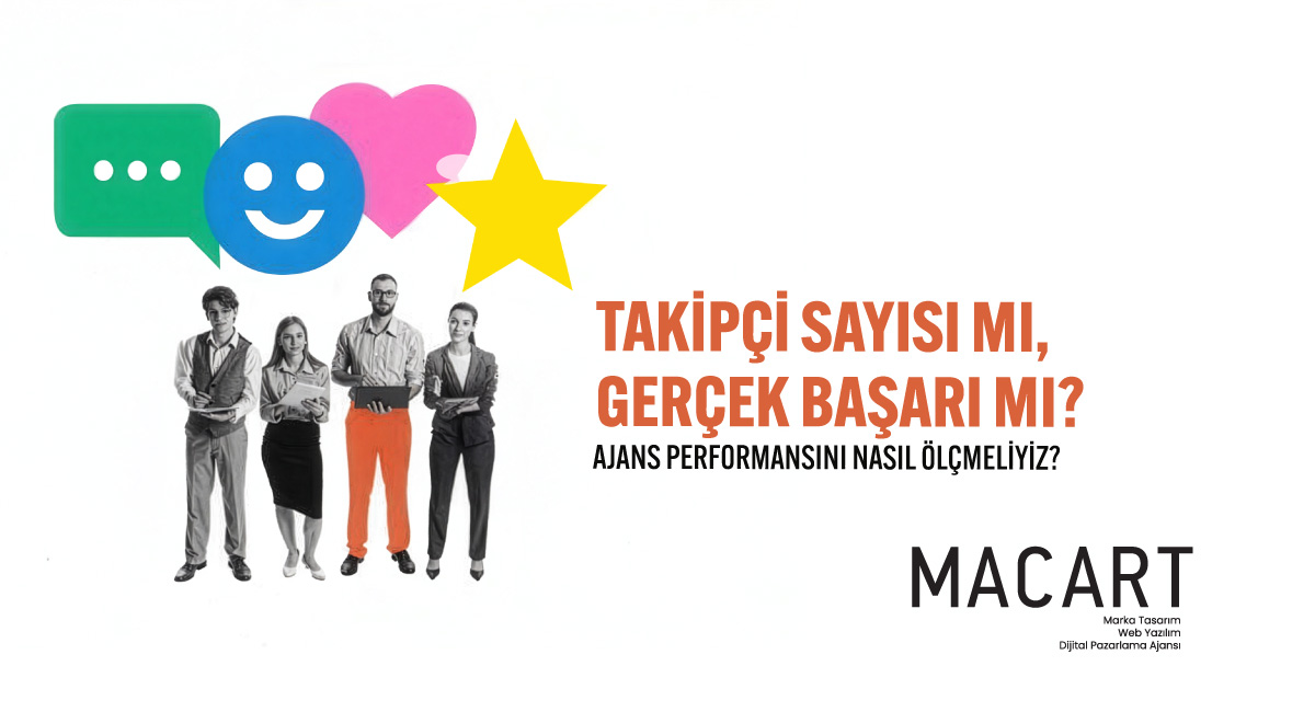Takipçi sayısı mı gerçek başarı mı — ajans performansını nasıl ölçmeliyiz?